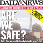 The Daily News cover story today reminds readers that the Indian Point nuclear plant is closer to more people than any other nuclear plant in America.